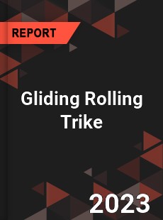 Global Gliding Rolling Trike Market