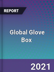 Global Glove Box Market