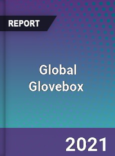 Global Glovebox Market