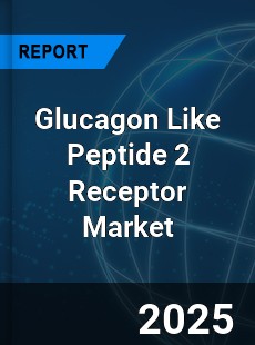 Global Glucagon Like Peptide 2 Receptor Market