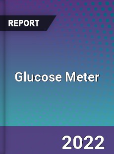 Global Glucose Meter Market