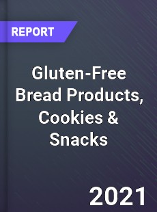 Global Gluten Free Bread Products Cookies & Snacks Market