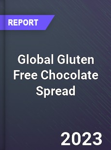 Global Gluten Free Chocolate Spread Industry