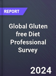 Global Gluten free Diet Professional Survey Report