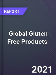 Global Gluten Free Products Market