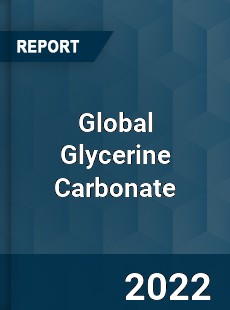 Global Glycerine Carbonate Market