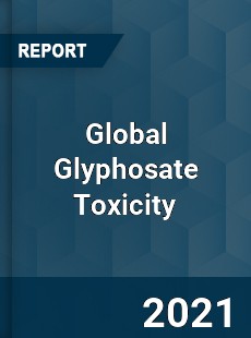 Global Glyphosate Toxicity Market