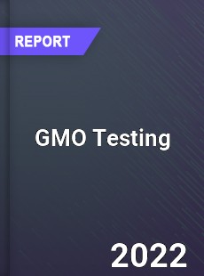 Global GMO Testing Market