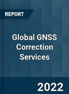 Global GNSS Correction Services Market