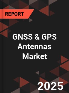 GNSS & GPS Antennas Market