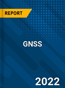 Global GNSS Market Development Strategy Pre and Post COVID 19