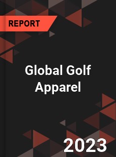 Global Golf Apparel Market