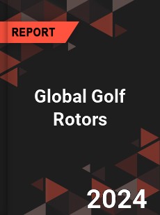 Global Golf Rotors Industry
