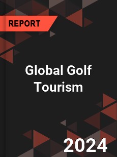 Global Golf Tourism Market