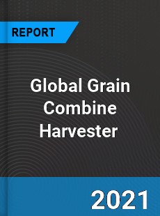 Global Grain Combine Harvester Market
