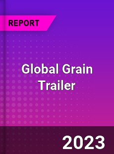 Global Grain Trailer Industry