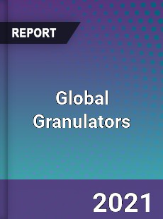 Global Granulators Market