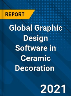 Global Graphic Design Software in Ceramic Decoration Market