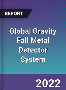 Global Gravity Fall Metal Detector System Market