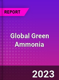 Global Green Ammonia Market