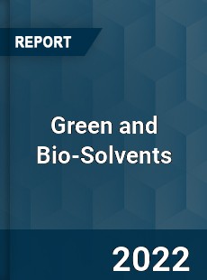 Global Green and Bio Solvents Market