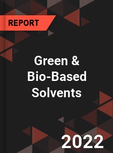 Global Green amp Bio Based Solvents Market