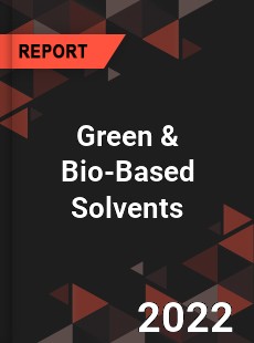 Global Green & Bio Based Solvents Market