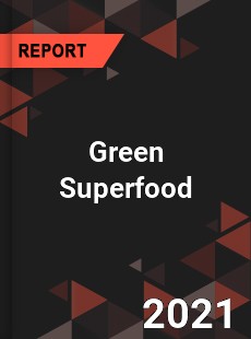 Global Green Superfood Market