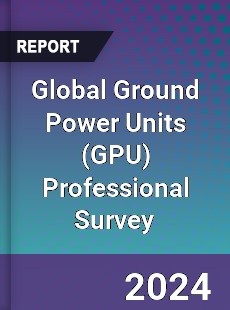 Global Ground Power Units Professional Survey Report