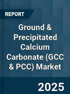 Global Ground & Precipitated Calcium Carbonate Market