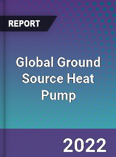 Global Ground Source Heat Pump Market