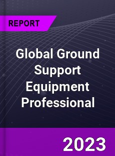 Global Ground Support Equipment Professional Market