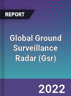 Global Ground Surveillance Radar Market