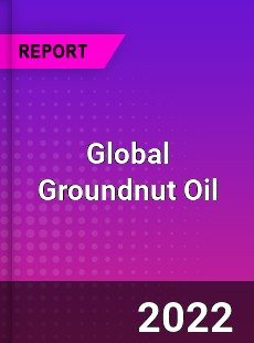 Global Groundnut Oil Market