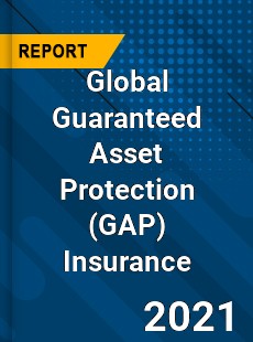 Guaranteed Asset Protection Insurance Market