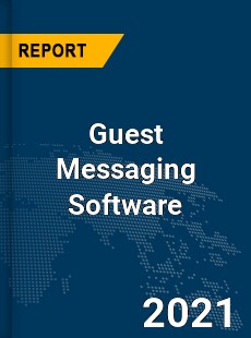 Global Guest Messaging Software Market