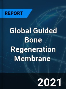 Global Guided Bone Regeneration Membrane Market