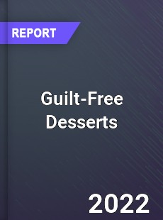 Global Guilt Free Desserts Market