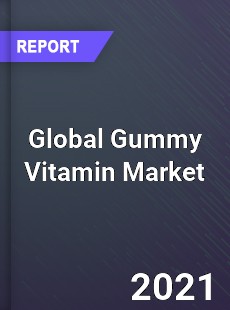 Global Gummy Vitamin Market