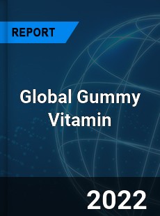 Global Gummy Vitamin Market