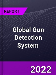 Global Gun Detection System Market