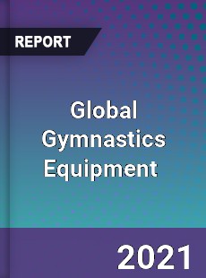 Global Gymnastics Equipment Market