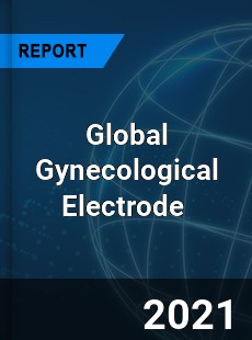 Global Gynecological Electrode Market