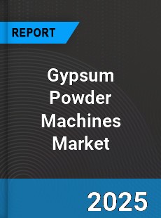 Global Gypsum Powder Machines Industry