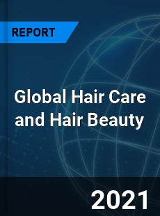 Global Hair Care and Hair Beauty Market