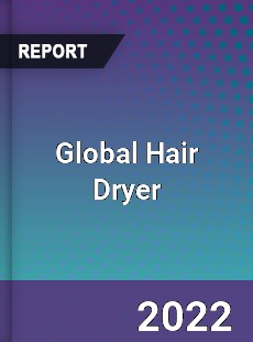 Global Hair Dryer Market