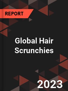 Global Hair Scrunchies Industry