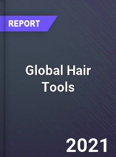 Global Hair Tools Market