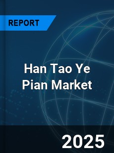 Global Han Tao Ye Pian Outlook