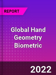 Global Hand Geometry Biometric Market